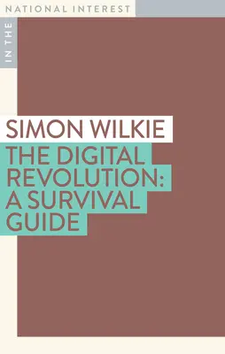 La revolución digital: Guía de supervivencia - The Digital Revolution: A Survival Guide