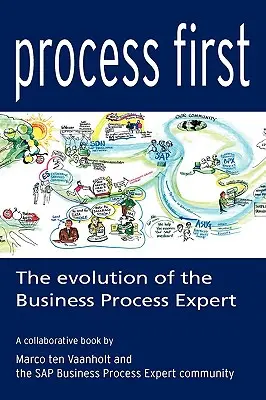 El proceso primero: La evolución del experto en procesos empresariales - Process First: The Evolution of the Business Process Expert