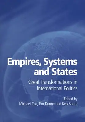 Imperios, sistemas y Estados: Grandes transformaciones de la política internacional - Empires, Systems and States: Great Transformations in International Politics