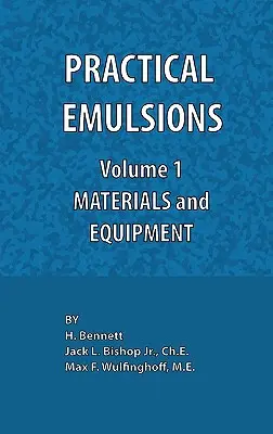 Emulsiones prácticas, Volumen 1, Materiales y equipos - Practical Emulsions, Volume 1, Materials and Equipment