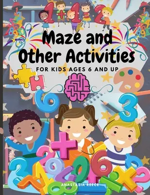 Laberinto y otras actividades para niños a partir de 6 años: Libro de actividades divertidas con muchos juegos que desafían el cerebro - Maze and Other Activities for Kids Ages 6 and Up: Fun Activity Book with Lots of Brain Challenging Games