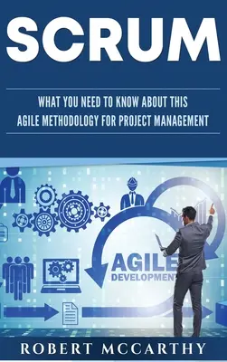 Scrum: Lo que hay que saber sobre esta metodología ágil de gestión de proyectos - Scrum: What You Need to Know About This Agile Methodology for Project Management