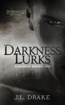 La oscuridad acecha - Darkness Lurks