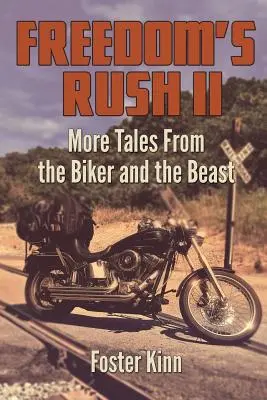 Freedom's Rush II: Más cuentos del motorista y la bestia - Freedom's Rush II: More Tales from the Biker and the Beast