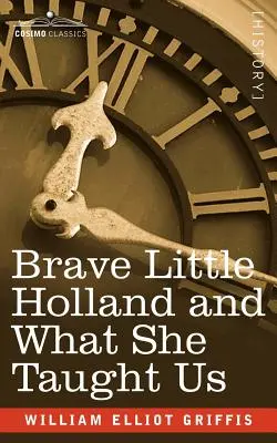 La pequeña y valiente Holanda y lo que nos enseñó - Brave Little Holland and What She Taught Us