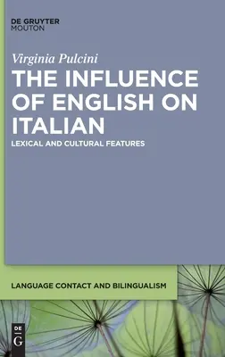 La influencia del inglés en el italiano: Características léxicas y culturales - The Influence of English on Italian: Lexical and Cultural Features