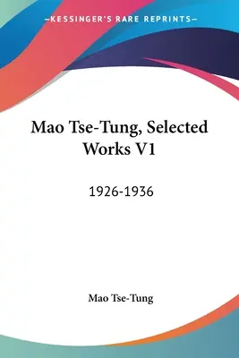 Mao Tse-Tung, Obras selectas V1: 1926-1936 - Mao Tse-Tung, Selected Works V1: 1926-1936