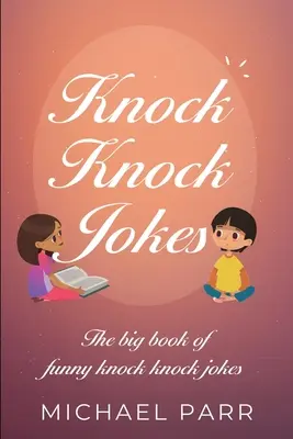 Chistes de Toc Toc: El gran libro de chistes divertidos de toc toc - Knock Knock Jokes: The big book of funny knock knock jokes