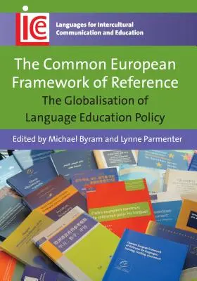 El Marco común europeo de referencia: La globalización de la política de enseñanza de idiomas - The Common European Framework of Reference: The Globalisation of Language Education Policy