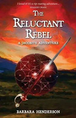 El rebelde reacio: Una aventura jacobita - The Reluctant Rebel: A Jacobite Adventure