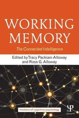 Memoria de trabajo: La inteligencia conectada - Working Memory: The Connected Intelligence