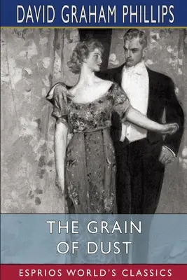 El grano de polvo (Esprios Clásicos): Ilustrado por A. B. Wenzell - The Grain of Dust (Esprios Classics): Illustrated by A. B. Wenzell