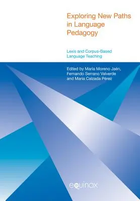 Explorando nuevos caminos en la pedagogía de las lenguas: Lexis y la enseñanza de lenguas basada en corpus - Exploring New Paths in Language Pedagogy: Lexis and Corpus-Based Language Teaching