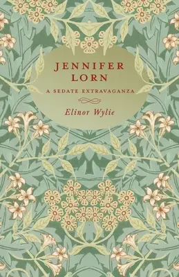 Jennifer Lorn: Una extravagancia sedante: Con un ensayo de Martha Elizabeth Johnson - Jennifer Lorn - A Sedate Extravaganza: With an Essay By Martha Elizabeth Johnson