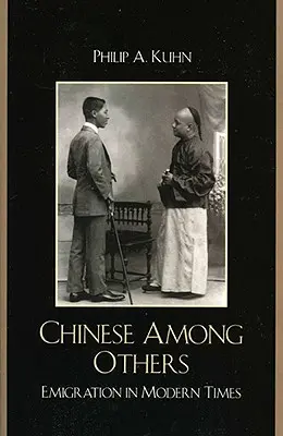 Chinos entre otros: La emigración en los tiempos modernos - Chinese Among Others: Emigration in Modern Times