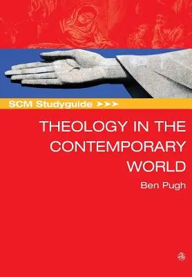 Guía de estudio Scm: Teología en el mundo contemporáneo - Scm Studyguide: Theology in the Contemporary World