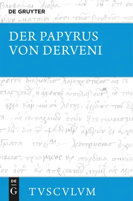 El papiro de Derveni - Der Papyrus von Derveni