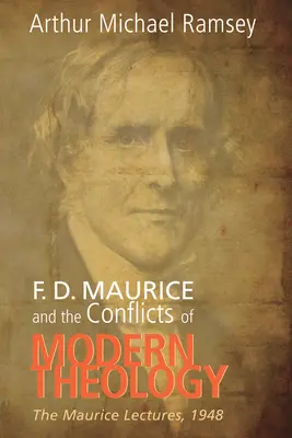 F. D. Maurice y los conflictos de la teología moderna - F. D. Maurice and the Conflicts of Modern Theology