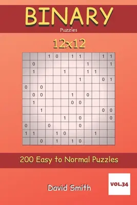 Puzzles Binarios - 200 Puzzles de Fácil a Normal 12x12 vol.34 - Binary Puzzles - 200 Easy to Normal Puzzles 12x12 vol.34