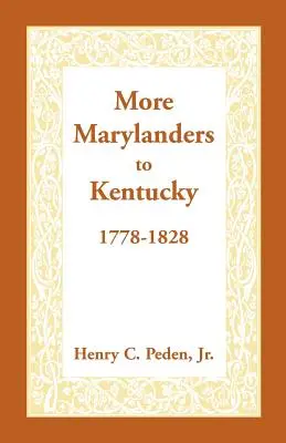 Más habitantes de Maryland en Kentucky, 1778-1828 - More Marylanders to Kentucky, 1778-1828