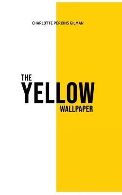 El empapelado amarillo - The Yellow Wallpaper