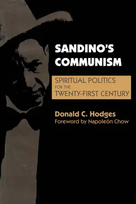 El comunismo de Sandino: Política espiritual para el siglo XXI - Sandino's Communism: Spiritual Politics for the Twenty-First Century