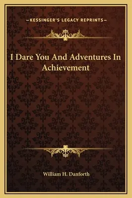 I Dare You Y Aventuras De Logro - I Dare You And Adventures In Achievement