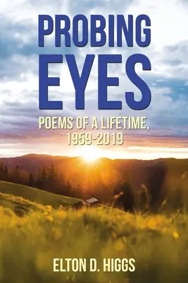 Probing Eyes: Poemas de toda una vida, 1959-2019 - Probing Eyes: Poems of a Lifetime, 1959-2019