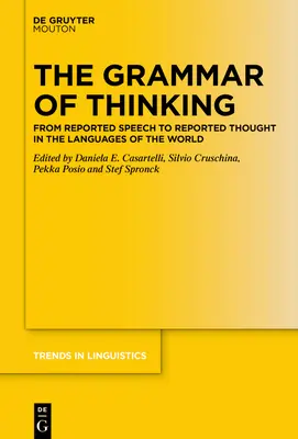 La gramática del pensamiento: Del discurso informado al pensamiento informado en las lenguas del mundo - The Grammar of Thinking: From Reported Speech to Reported Thought in the Languages of the World