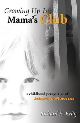 Crecer en el Club de Mamá - 3ª Edición - Growing Up in Mama's Club - 3rd Edition