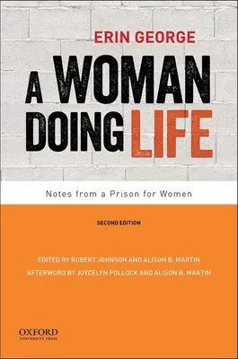 Una mujer haciendo vida: Notas desde una prisión para mujeres - A Woman Doing Life: Notes from a Prison for Women