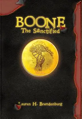 Boone: El Santificado - Boone: The Sanctified