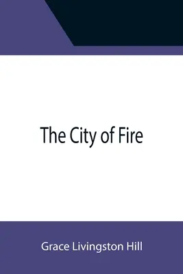 La ciudad del fuego - The City of Fire