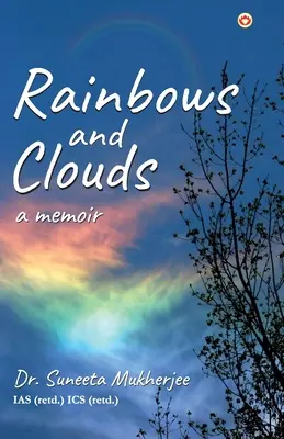 Arco iris y nubes: A Memoir - Rainbows and Clouds: A Memoir