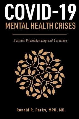 COVID-19/Crisis de salud mental: Comprensión holística y soluciones - COVID-19/Mental Health Crises: Holistic Understanding and Solutions