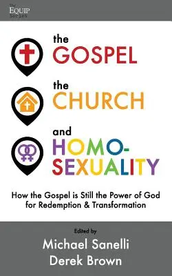 El Evangelio, la Iglesia y la homosexualidad: Cómo el Evangelio sigue siendo el poder de Dios para la redención y la transformación - The Gospel, the Church, and Homosexuality: How the Gospel is Still the Power of God for Redemption and Transformation