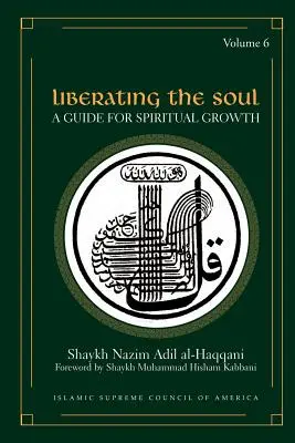 Liberar el alma: Guía para el crecimiento espiritual - Liberating the Soul: A Guide for Spiritual Growth