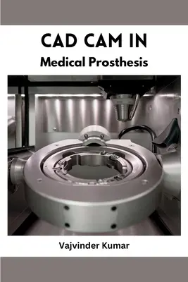 CAD CAM en prótesis médicas - CAD CAM in Medical Prosthesis