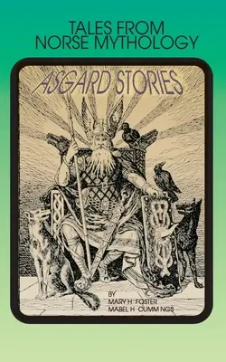 Historias de Asgard: Cuentos de la mitología nórdica - Asgard Stories: Tales from Norse Mythology