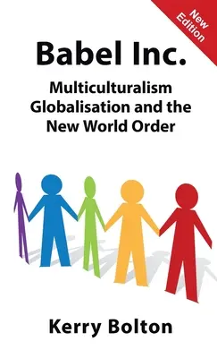 Babel Inc: Multiculturalismo, globalización y nuevo orden mundial. - Babel Inc.: Multiculturalism, Globalisation and the New World Order.