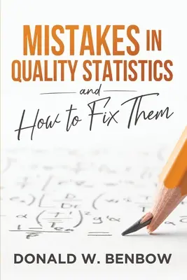 Errores en las estadísticas de calidad y cómo solucionarlos - Mistakes in Quality Statistics and How to Fix Them