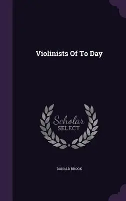 Violinistas de Hoy - Violinists Of To Day