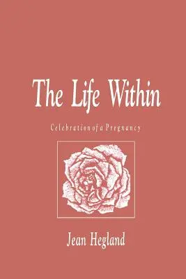 La vida interior: Celebración de un embarazo - The Life Within: Celebration of a Pregnancy