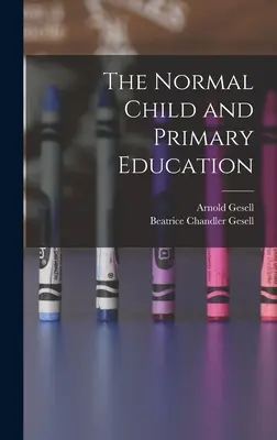 El Niño Normal y la Educación Primaria - The Normal Child and Primary Education