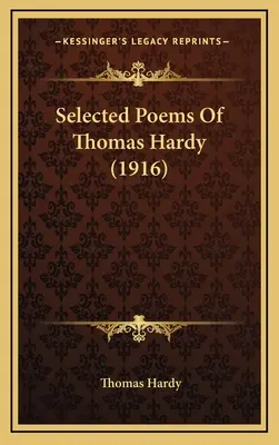Poemas escogidos de Thomas Hardy (1916) - Selected Poems Of Thomas Hardy (1916)