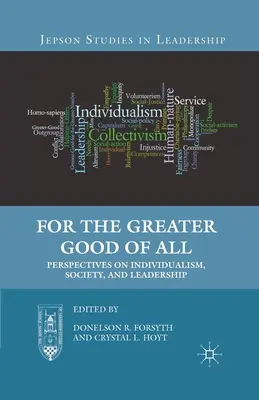 Por el bien de todos: Perspectivas sobre individualismo, sociedad y liderazgo - For the Greater Good of All: Perspectives on Individualism, Society, and Leadership
