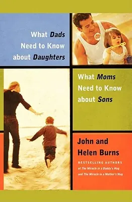 Lo que los padres deben saber sobre sus hijas/lo que las madres no saben sobre ellas - What Dads Need to Know about Daughters/What Moms N