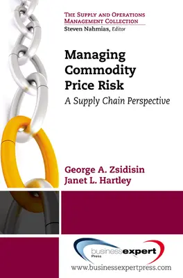 Gestión del riesgo de los precios de los productos básicos: una perspectiva de la cadena de suministro - Managing Commodity Price Risk: A Supply Chain Perspective