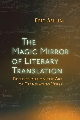 El espejo mágico de la traducción literaria: Reflexiones sobre el arte de traducir versos - The Magic Mirror of Literary Translation: Reflections on the Art of Translating Verse