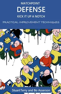 Matchpoint Defense - Kick it up a Notch: Técnicas prácticas de mejora - Matchpoint Defense - Kick it up a Notch: Practical Improvement Techniques